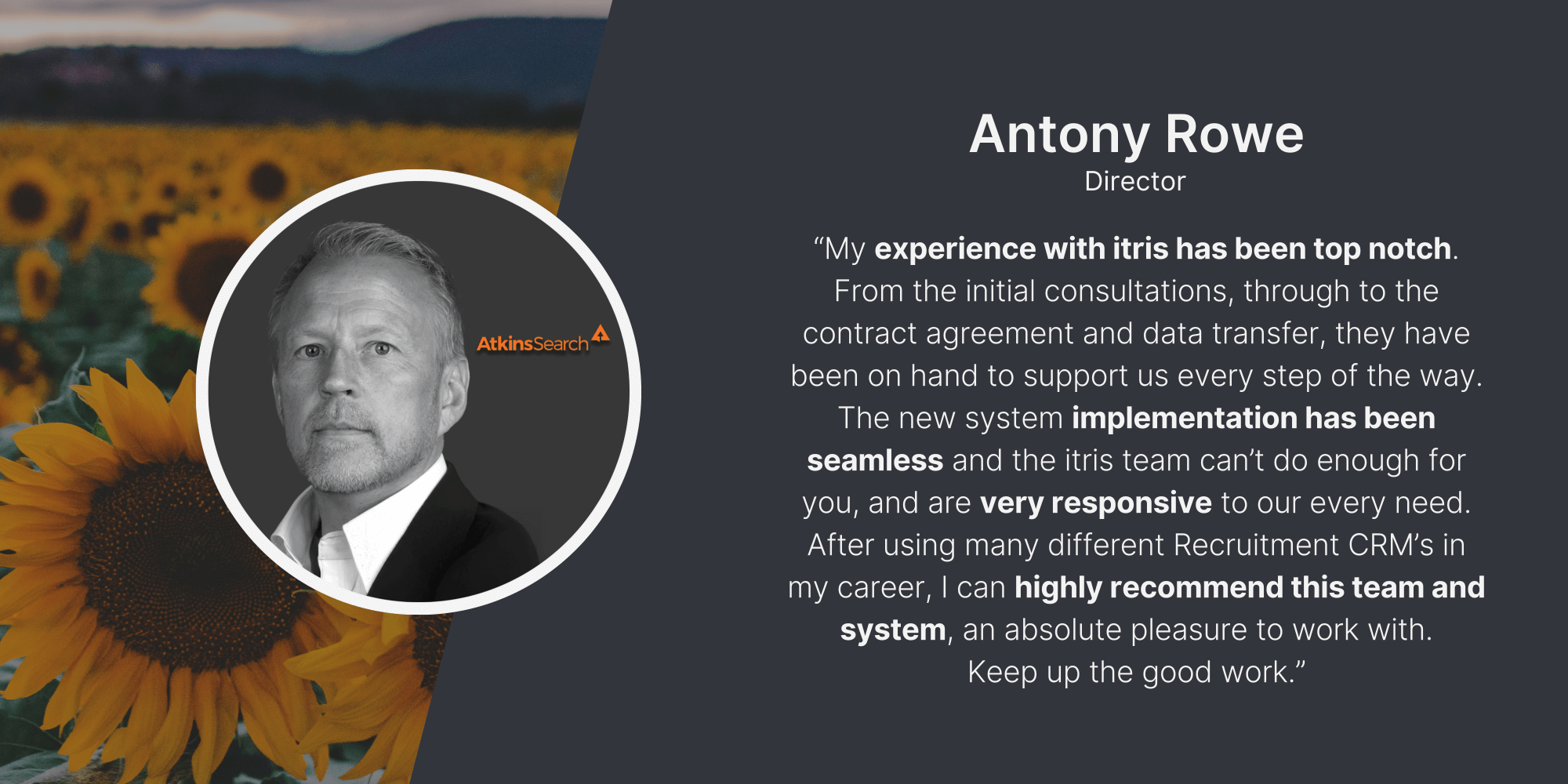 Antony Rowe of Atkins Search shares his review of the itris recruitment CRM and ATS